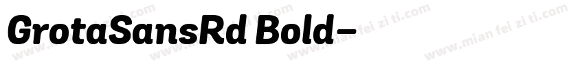 GrotaSansRd Bold字体转换